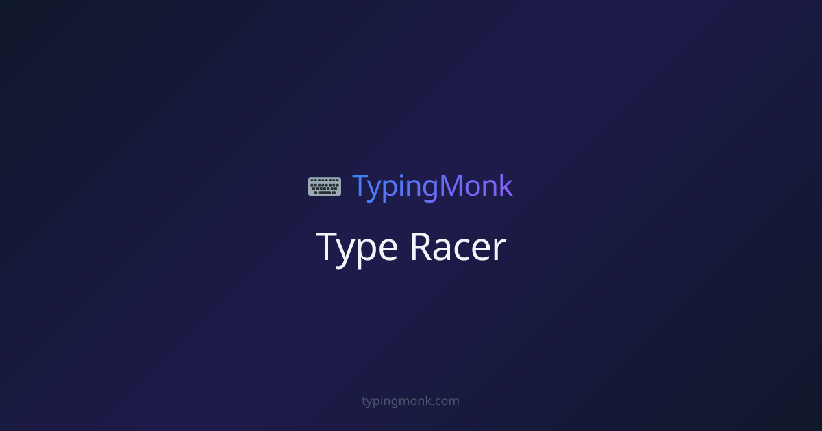 Type Racer — Free Typing Race Game | TypingMonk