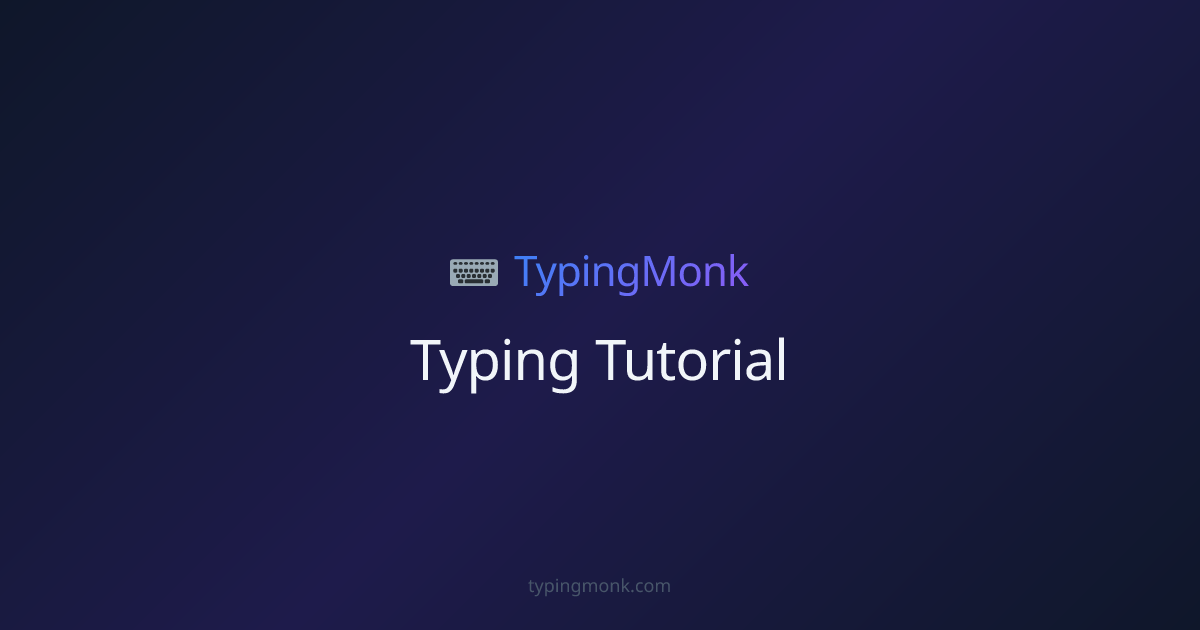 Typing Tutorial - Learn to Type Fast | TypingMonk